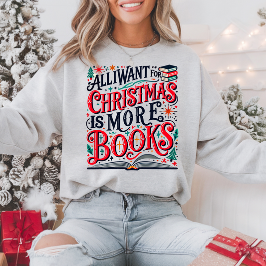 All I want for Christmas is more Books Crewneck