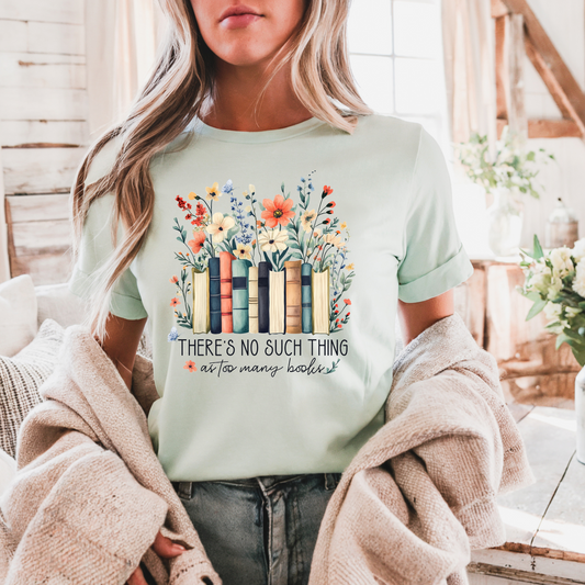 There's no such thing as too many books comfort colors T-shirt